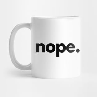 Nope Mug